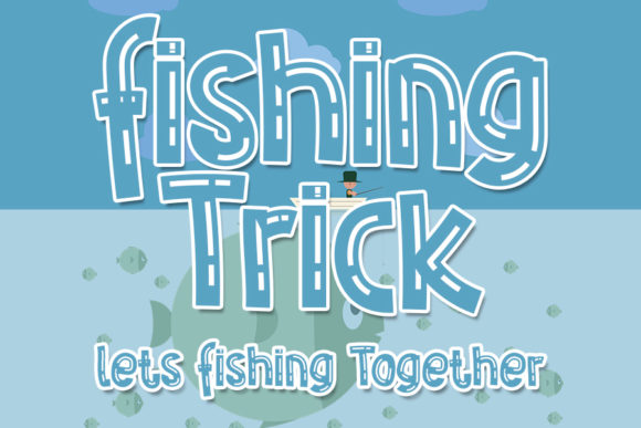 Discover the Joyful Charm of Fishing Trick Font