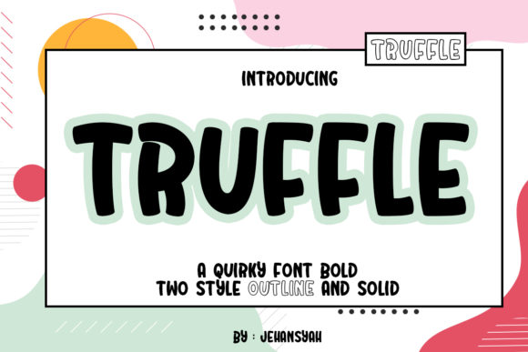 Truffle: A Playful Display Font for Engaging Campaigns